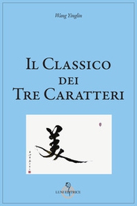 Il classico dei tre caratteri - Librerie.coop