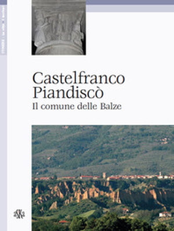 Castelfranco Piandiscò. Il comune delle Balze - Librerie.coop Castelfranco Piandiscò. Il comune delle Balze - Librerie.coop