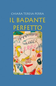 Il badante perfetto - Librerie.coop