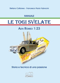 Le Togi svelate. Storia e tecnica di una passione - Librerie.coop