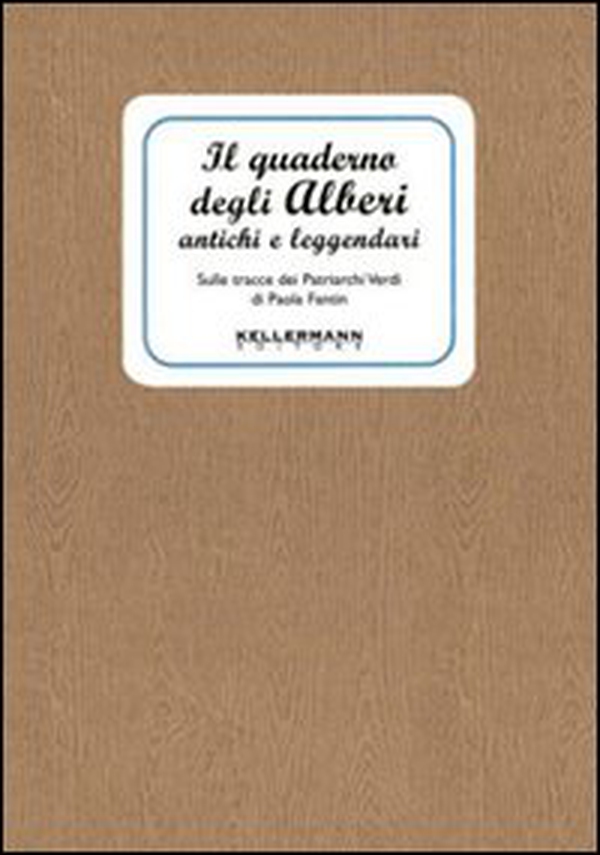 Quaderno degli alberi antichi e leggenda - Librerie.coop Quaderno degli alberi antichi e leggenda - Librerie.coop