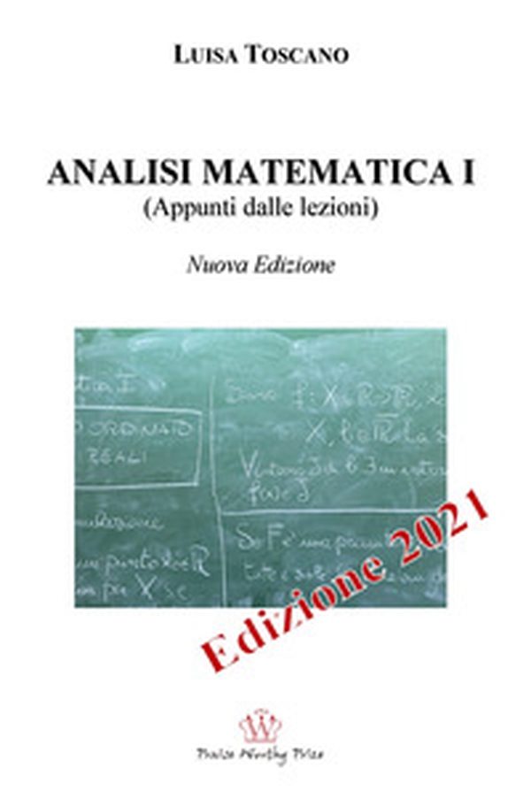 Analisi matematica I (appunti dalle lezioni) - Librerie.coop Analisi matematica I (appunti dalle lezioni) - Librerie.coop