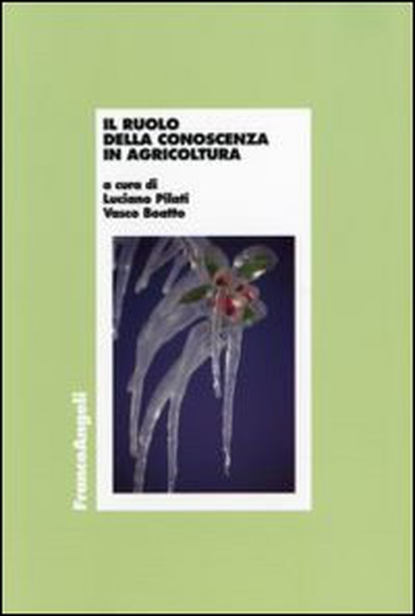 Il ruolo della conoscenza in agricoltura - Librerie.coop Il ruolo della conoscenza in agricoltura - Librerie.coop
