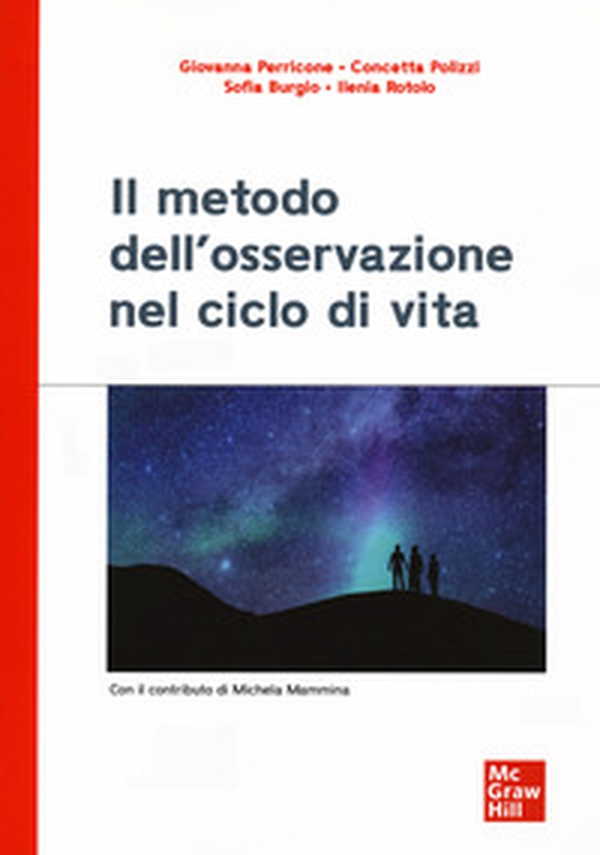 Il metodo dell'osservazione nel ciclo di vita - Librerie.coop Il metodo dell'osservazione nel ciclo di vita - Librerie.coop