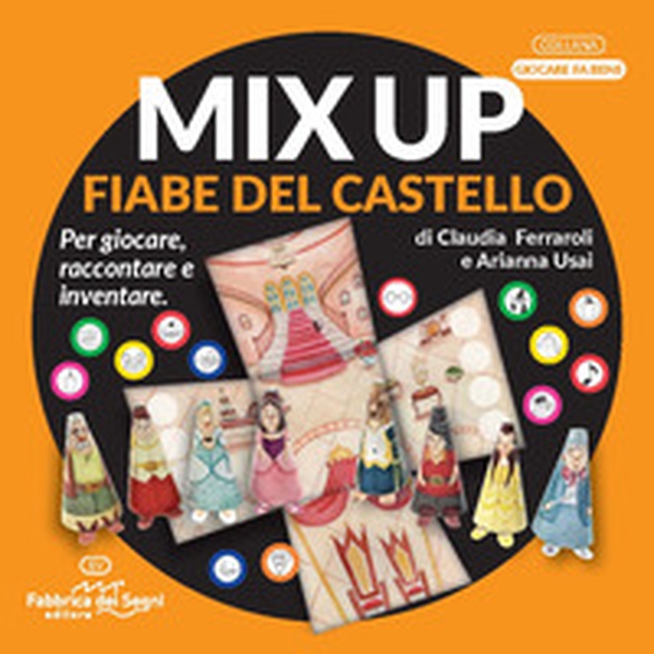 Mix up. Fiabe del castello - Librerie.coop Mix up. Fiabe del castello - Librerie.coop