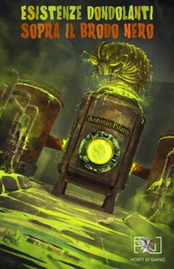 Esistenze dondolanti sopra il brodo nero - Librerie.coop