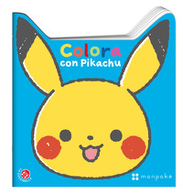 Colora con Pikachu. Monpokè - Librerie.coop Colora con Pikachu. Monpokè - Librerie.coop