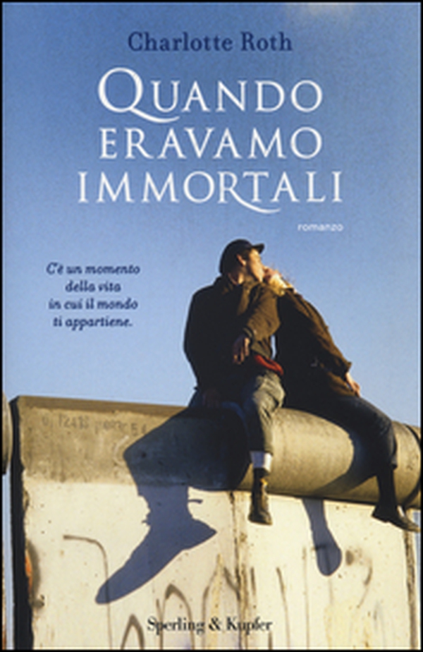 Quando eravamo immortali - Librerie.coop Quando eravamo immortali - Librerie.coop