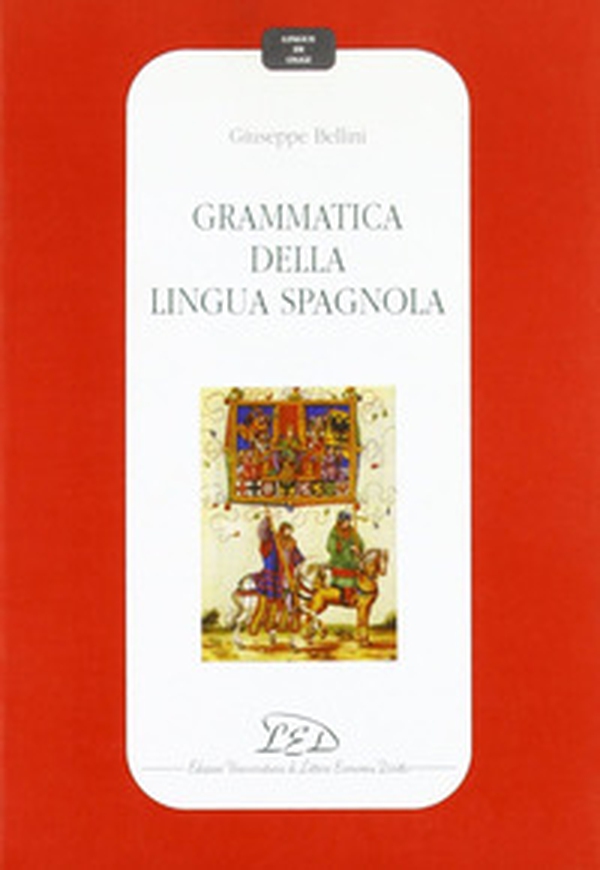 Grammatica della lingua spagnola - Librerie.coop Grammatica della lingua spagnola - Librerie.coop