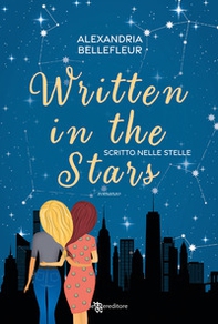 Written in the stars. Scritto nelle stelle - Librerie.coop