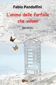 L'anima delle farfalle che volano - Librerie.coop