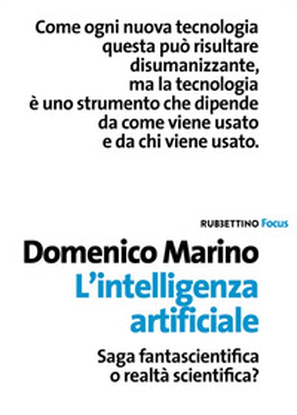 L'intelligenza artificiale. Saga fantascientifica o realtà scientifica? - Librerie.coop L'intelligenza artificiale. Saga fantascientifica o realtà scientifica? - Librerie.coop