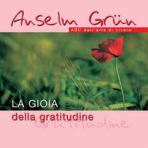 La gioia della gratitudine. ABC dell'arte di vivere - Librerie.coop La gioia della gratitudine. ABC dell'arte di vivere - Librerie.coop