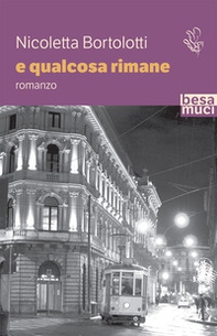 E qualcosa rimane - Librerie.coop E qualcosa rimane - Librerie.coop