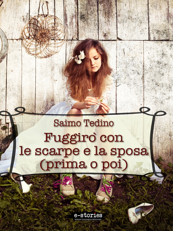 Fuggirò con le scarpe e la sposa - Librerie.coop Fuggirò con le scarpe e la sposa - Librerie.coop