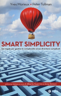 Smart simplicity. Sei regole per gestire la complessità senza diventare complicati - Librerie.coop