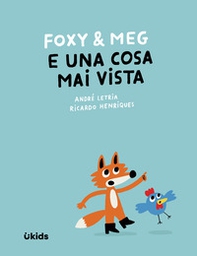 Foxy & Meg e una cosa mai vista - Librerie.coop