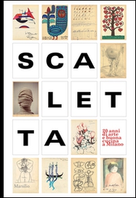 Scaletta. Vent'anni di arte e buona cucina a Milano - Librerie.coop