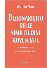 Dizionarietto delle similitudini rovesciate - Librerie.coop