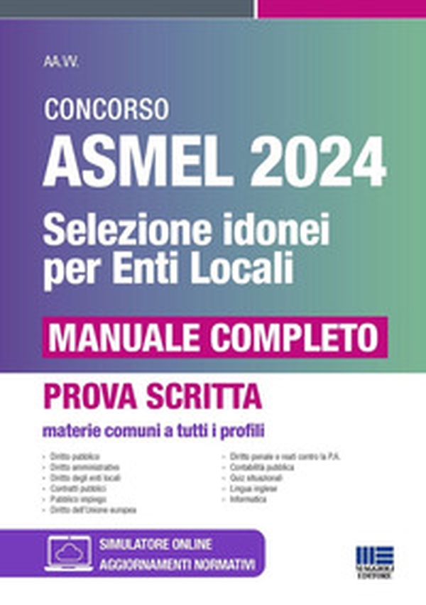 Concorso ASMEL 2024. Selezione idonei per gli Enti Locali. Manuale completo. Materie comuni a tutti i profili - Librerie.coop Concorso ASMEL 2024. Selezione idonei per gli Enti Locali. Manuale completo. Materie comuni a tutti i profili - Librerie.coop