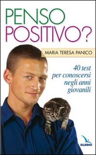 Penso positivo? 40 test per conoscersi negli anni giovanili. La pietra nello stagno - Librerie.coop