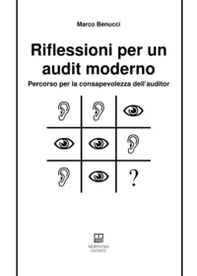 Riflessioni per un audit moderno. Percorso per la consapevolezza dell'auditor - Librerie.coop