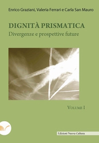 Dignità prismatica. Divergenze e prospettive future - Librerie.coop