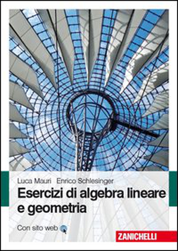 Esercizi di algebra lineare e geometria - Librerie.coop Esercizi di algebra lineare e geometria - Librerie.coop