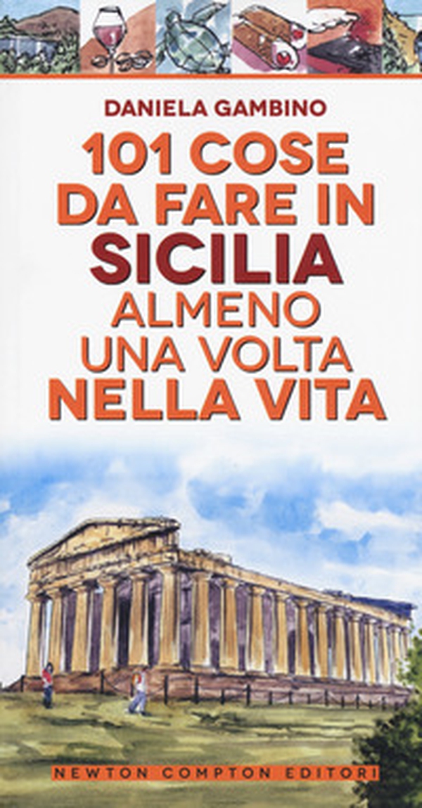 101 cose da fare in Sicilia almeno una volta nella vita - Librerie.coop 101 cose da fare in Sicilia almeno una volta nella vita - Librerie.coop