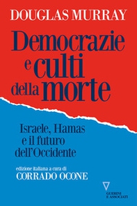 Democrazie e culti della morte. Israele, Hamas - Librerie.coop