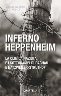 Inferno Heppenheim. La clinica nazista e i sottocampi di Dachau e Natzweiler-Struthof - Librerie.coop