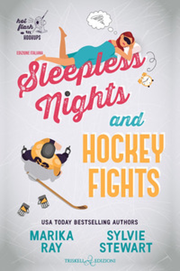 Sleepless nights and hockey fights. Ediz. italiana - Librerie.coop