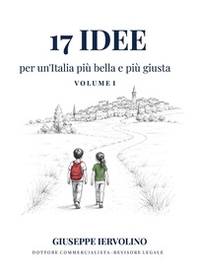 17 idee per un'Italia più bella e più giusta - Vol. 1 - Librerie.coop