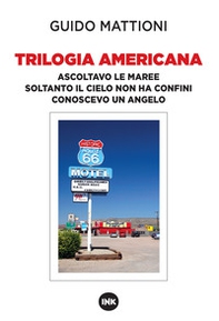 Trilogia americana. Ascoltavo le maree-Soltanto il cielo non ha confini-Conoscevo un angelo - Librerie.coop