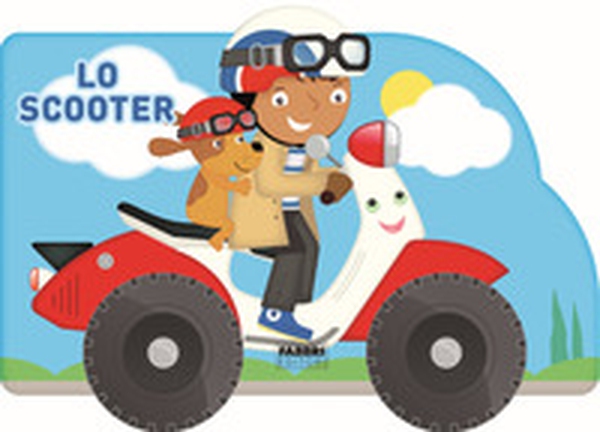 Lo scooter. I libri con le ruote - Librerie.coop Lo scooter. I libri con le ruote - Librerie.coop