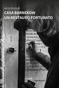 Casa Barnekow. Un restauro fortunato - Librerie.coop