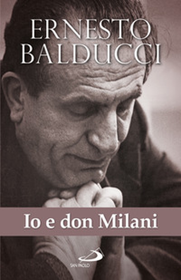 Io e don Milani. Pagine inedite e ritrovate - Librerie.coop Io e don Milani. Pagine inedite e ritrovate - Librerie.coop
