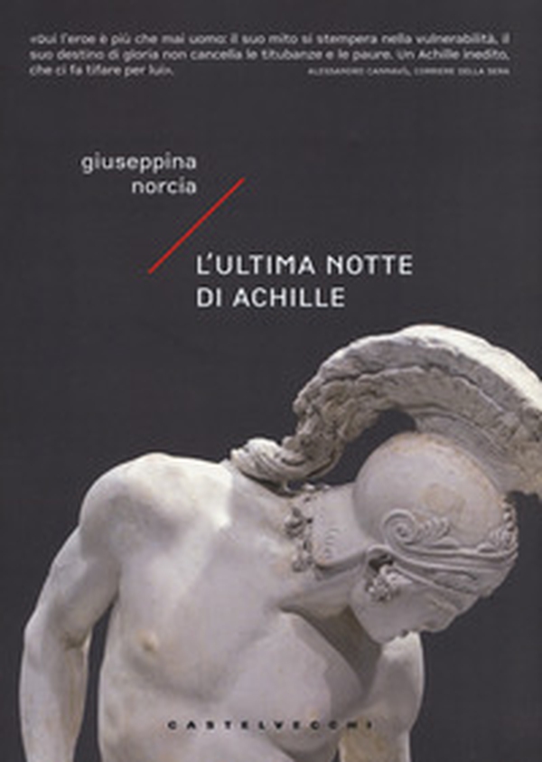 L'ultima notte di Achille - Librerie.coop L'ultima notte di Achille - Librerie.coop