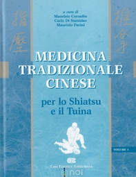 Medicina tradizionale cinese. Per lo shiatsu e il tuina - Librerie.coop