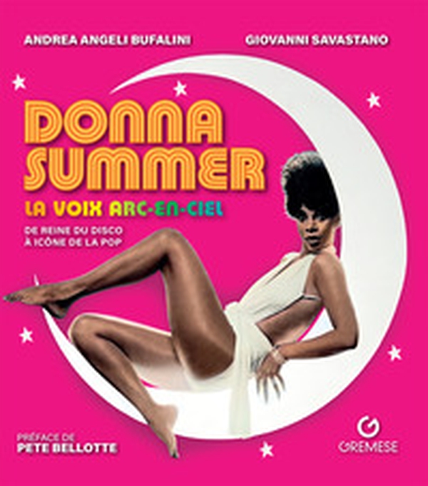 Donna Summer. La voix arc-en-ciel. De reine du disco à icône de la pop - Librerie.coop Donna Summer. La voix arc-en-ciel. De reine du disco à icône de la pop - Librerie.coop