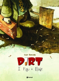 Dirt. I figli di Edin - Librerie.coop