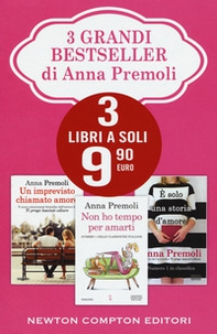 3 grandi bestseller di Anna Premoli: Un imprevisto chiamato amore-Non ho tempo per amarti-È solo una storia d'amore - Librerie.coop 3 grandi bestseller di Anna Premoli: Un imprevisto chiamato amore-Non ho tempo per amarti-È solo una storia d'amore - Librerie.coop