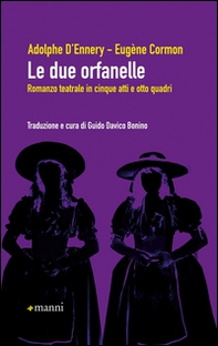 Le due orfanelle. Romanzo teatrale in cinque atti e otto quadri - Librerie.coop Le due orfanelle. Romanzo teatrale in cinque atti e otto quadri - Librerie.coop