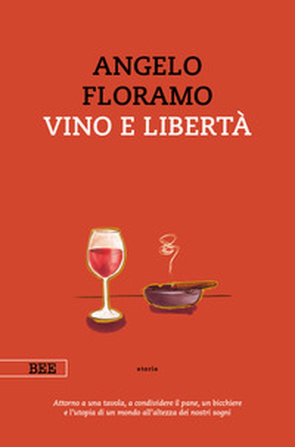 Vino e libertà - Librerie.coop Vino e libertà - Librerie.coop