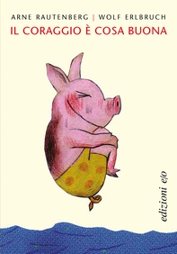 Il coraggio è cosa buona - Librerie.coop