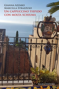 Un cappuccino tiepido con molta schiuma - Librerie.coop Un cappuccino tiepido con molta schiuma - Librerie.coop