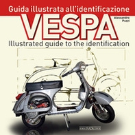 Vespa. Guida illustrata all'identificazione-Illustrated guide to the identification - Librerie.coop