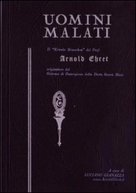Uomini malati. Il «Kranke Menschen» del prof. Arnold Ehret originatore del sistema di guarigione della dieta senza muco - Librerie.coop Uomini malati. Il «Kranke Menschen» del prof. Arnold Ehret originatore del sistema di guarigione della dieta senza muco - Librerie.coop