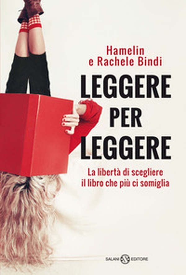 Leggere per leggere. La libertà di scegliere il libro che più ci somiglia - Librerie.coop Leggere per leggere. La libertà di scegliere il libro che più ci somiglia - Librerie.coop