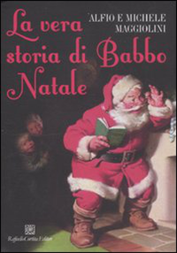 La vera storia di Babbo Natale - Librerie.coop La vera storia di Babbo Natale - Librerie.coop
